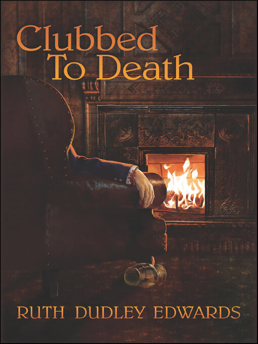 Title details for Clubbed to Death by Ruth Dudley Edwards - Available